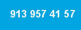 913 957 41 57